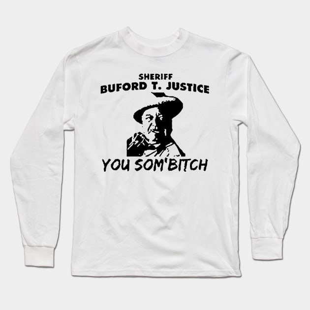 Buford T Justice Long Sleeve T-Shirt by tewak50